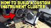 How To Build A Custom Instrument Cluster